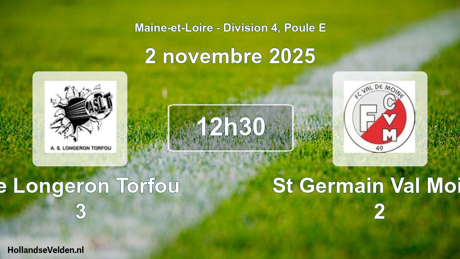 Geplande wedstrijd: Le Longeron Torfou 3 - St Germain Val Moine 2 (2 november 2025)