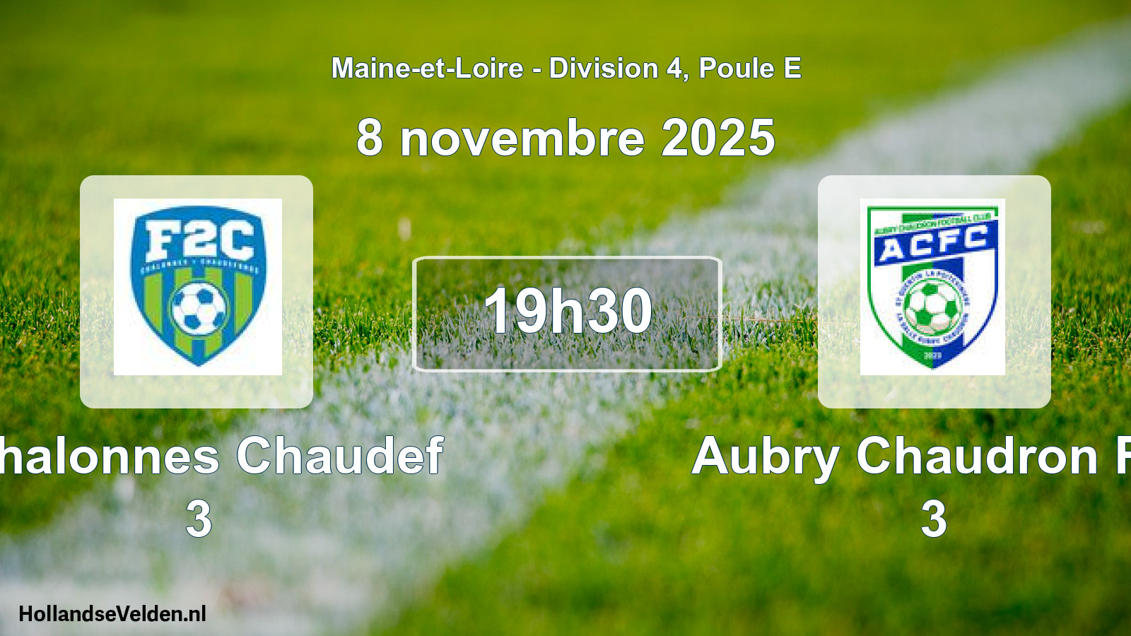 Scheduled Match: Chalonnes Chaudef 3 - Aubry Chaudron Fc 3 (8 November 2025)
