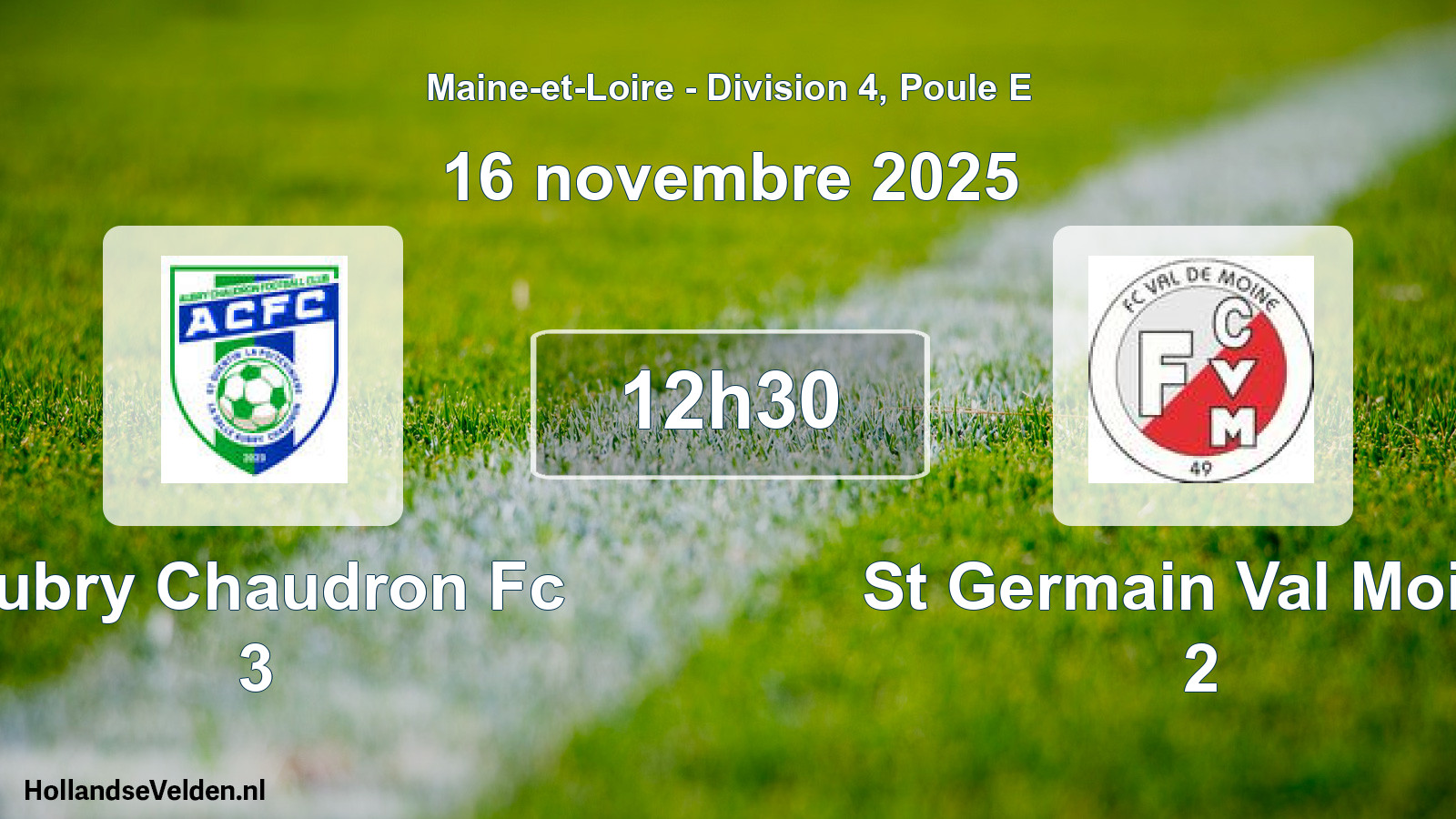 Geplande wedstrijd: Aubry Chaudron Fc 3 - St Germain Val Moine 2 (16 november 2025)