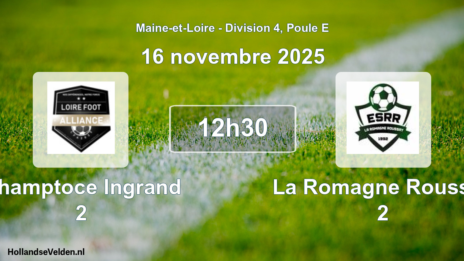Geplande wedstrijd: Champtoce Ingrand 2 - La Romagne Roussay 2 (16 november 2025)