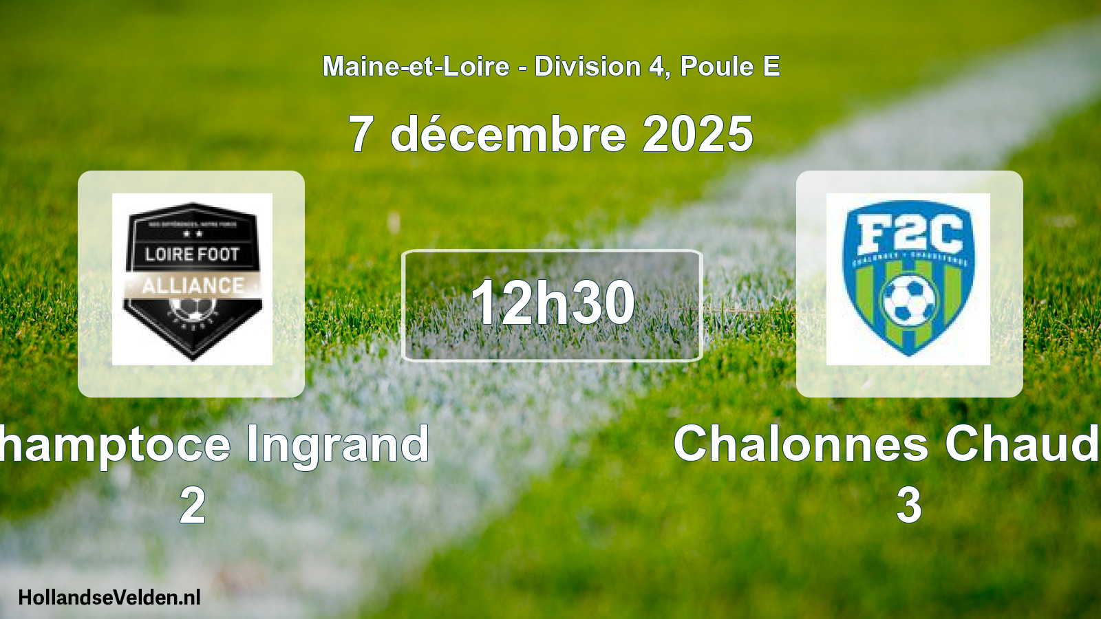 Geplande wedstrijd: Champtoce Ingrand 2 - Chalonnes Chaudef 3 (7 décembre 2025)