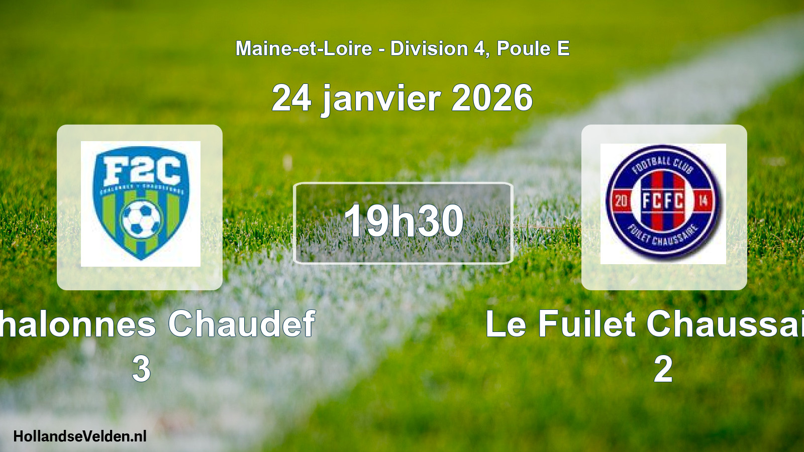 Geplande wedstrijd: Chalonnes Chaudef 3 - Le Fuilet Chaussaire 2 (24 januari 2026)