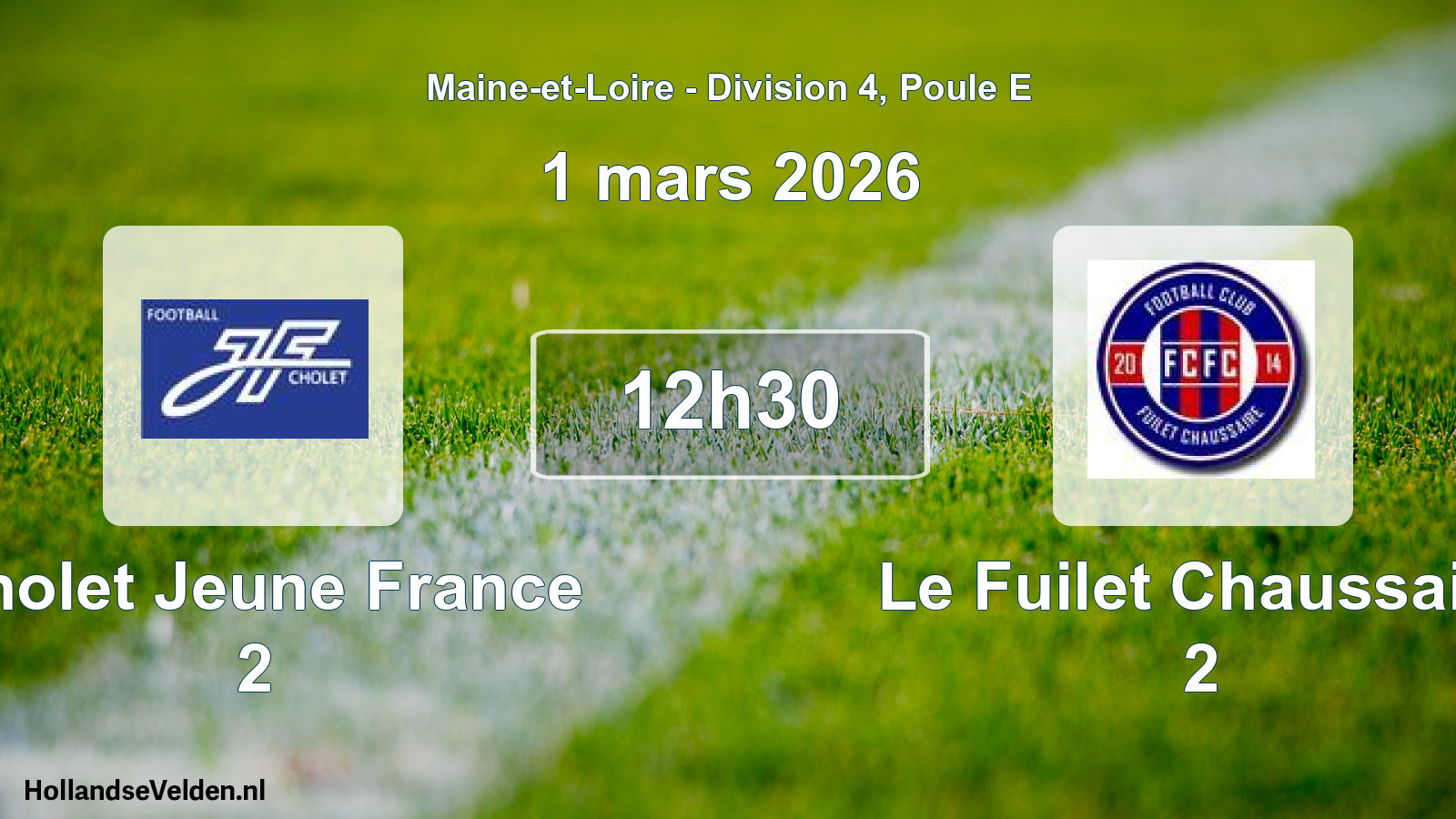 Geplande wedstrijd: Cholet Jeune France 2 - Le Fuilet Chaussaire 2 (1 maart 2026)