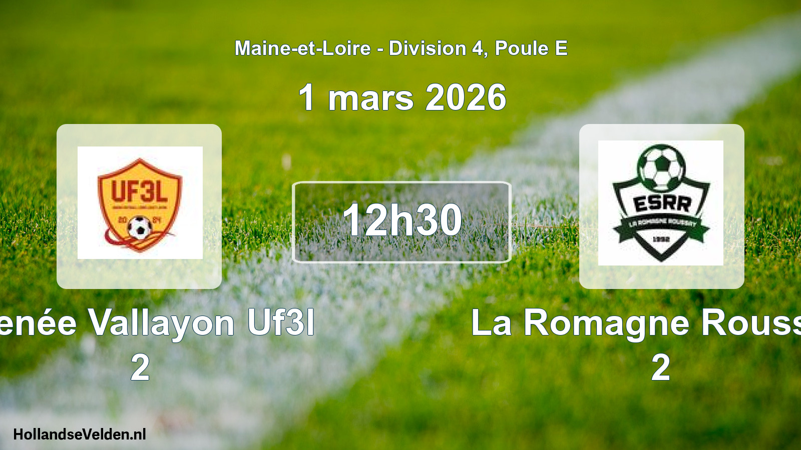Scheduled Match: Denée Vallayon Uf3l 2 - La Romagne Roussay 2 (1 March 2026)