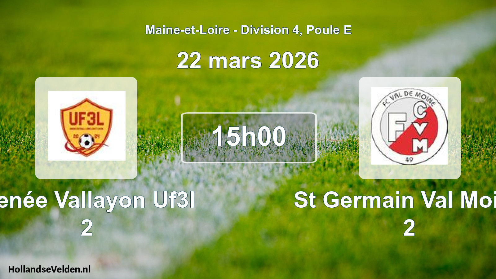 Geplande wedstrijd: Denée Vallayon Uf3l 2 - St Germain Val Moine 2 (22 mars 2026)