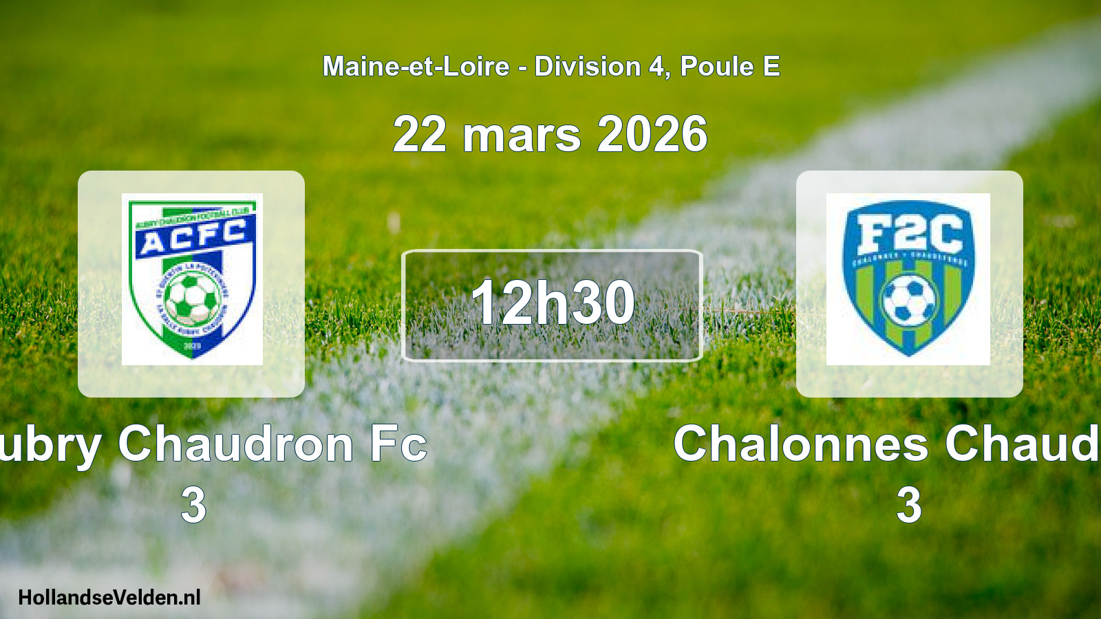 Geplande wedstrijd: Aubry Chaudron Fc 3 - Chalonnes Chaudef 3 (22 maart 2026)