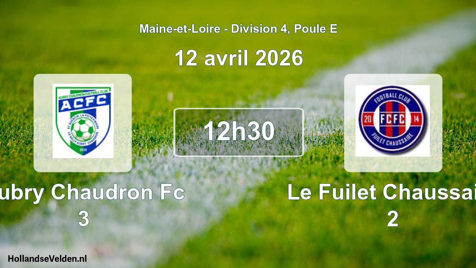 Geplande wedstrijd: Aubry Chaudron Fc 3 - Le Fuilet Chaussaire 2 (12 avril 2026)
