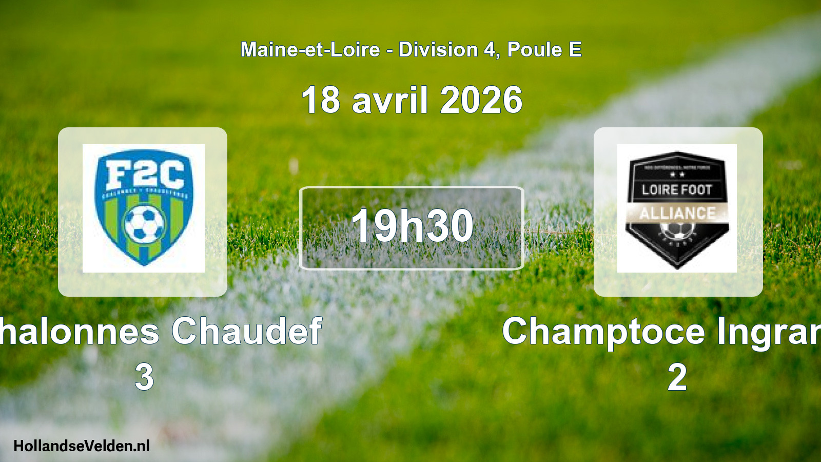 Scheduled Match: Chalonnes Chaudef 3 - Champtoce Ingrand 2 (18 April 2026)