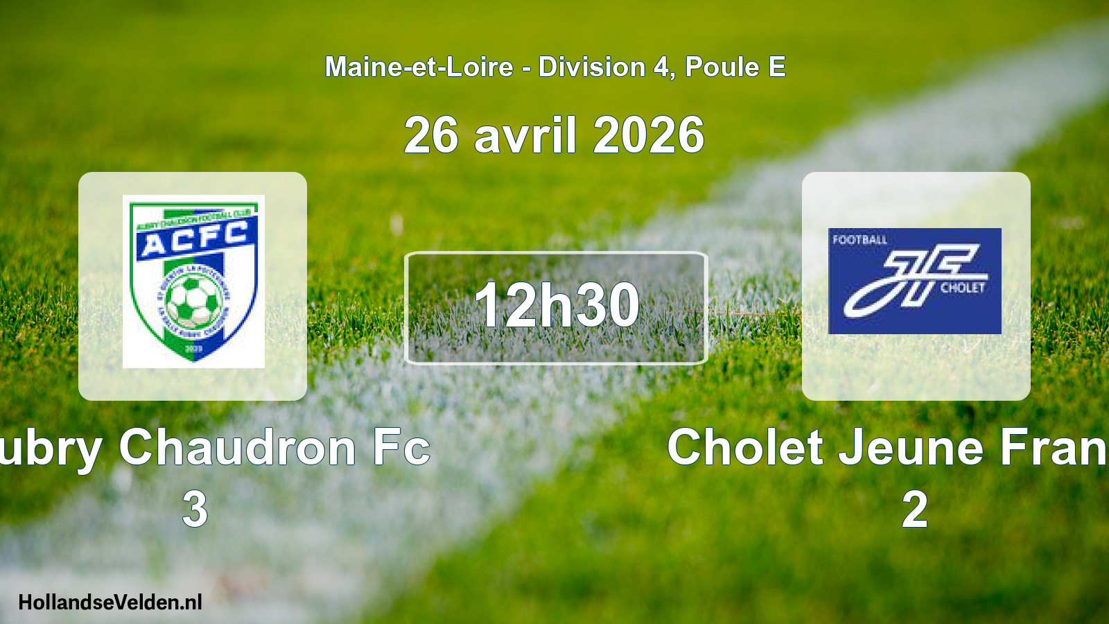 Geplande wedstrijd: Aubry Chaudron Fc 3 - Cholet Jeune France 2 (26 avril 2026)