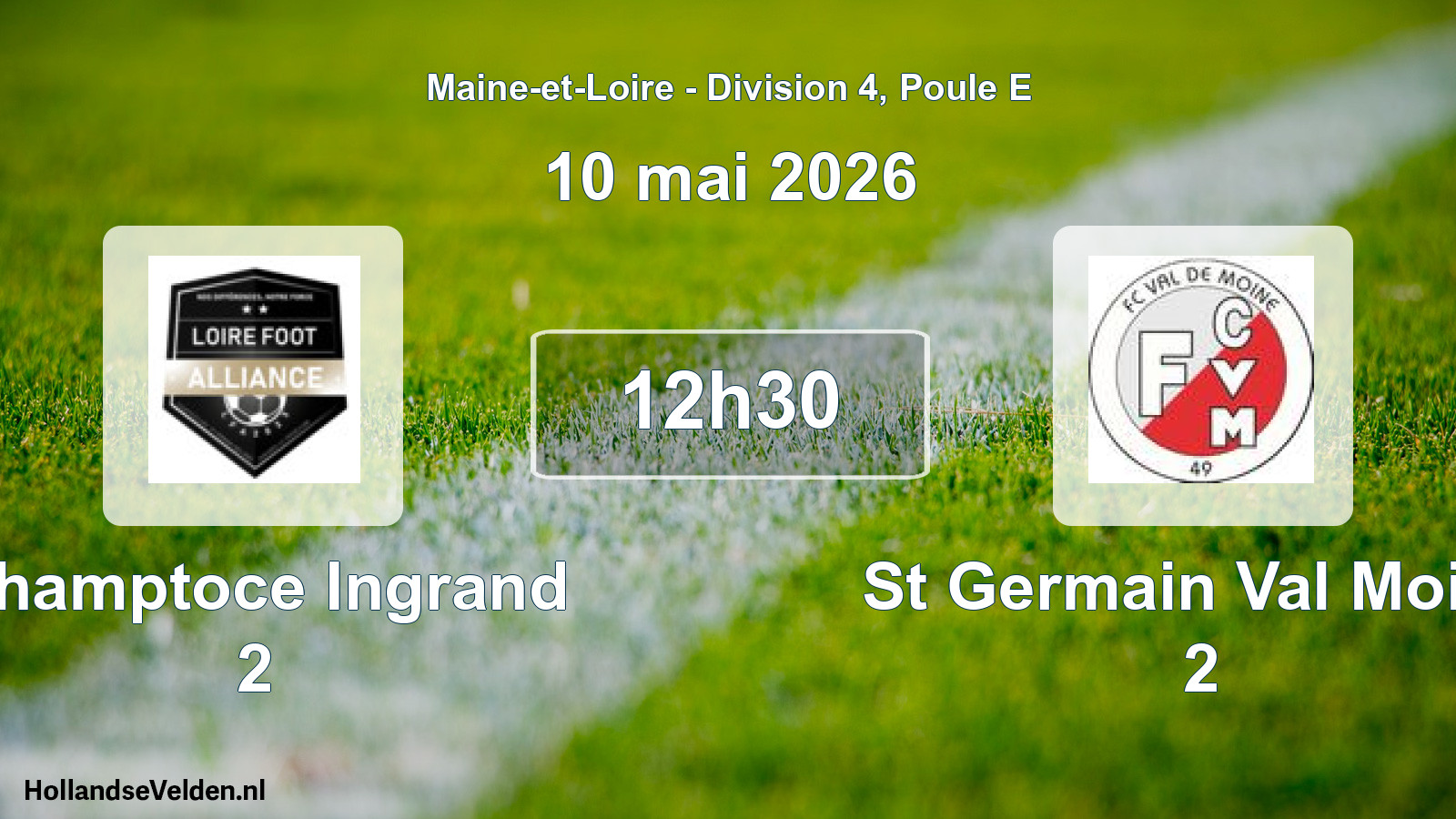 Geplande wedstrijd: Champtoce Ingrand 2 - St Germain Val Moine 2 (10 mai 2026)