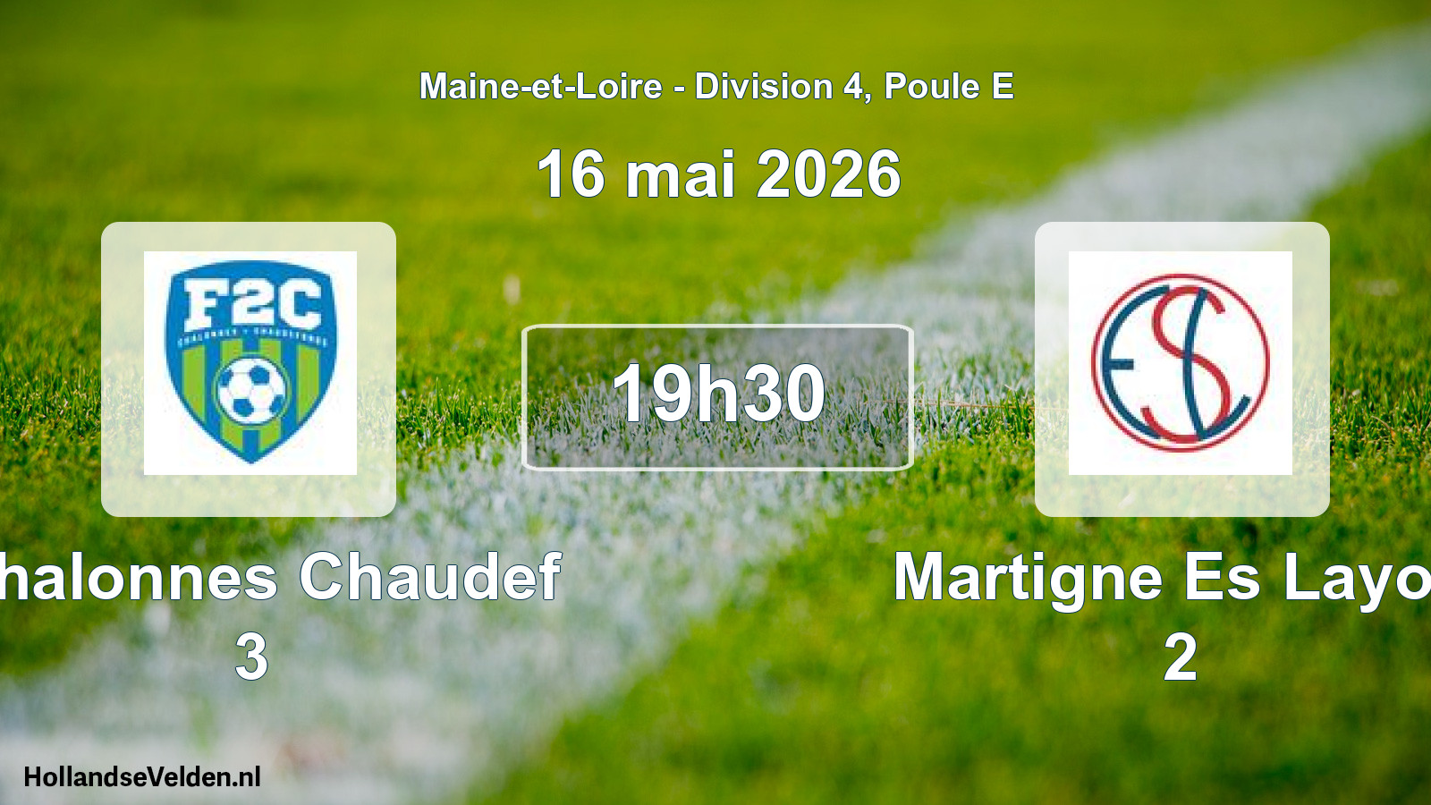 Geplande wedstrijd: Chalonnes Chaudef 3 - Martigne Es Layon 2 (16 mai 2026)