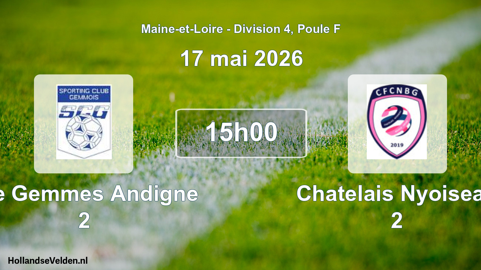 Geplande wedstrijd: Ste Gemmes Andigne 2 - Chatelais Nyoiseau 2 (17 mai 2026)