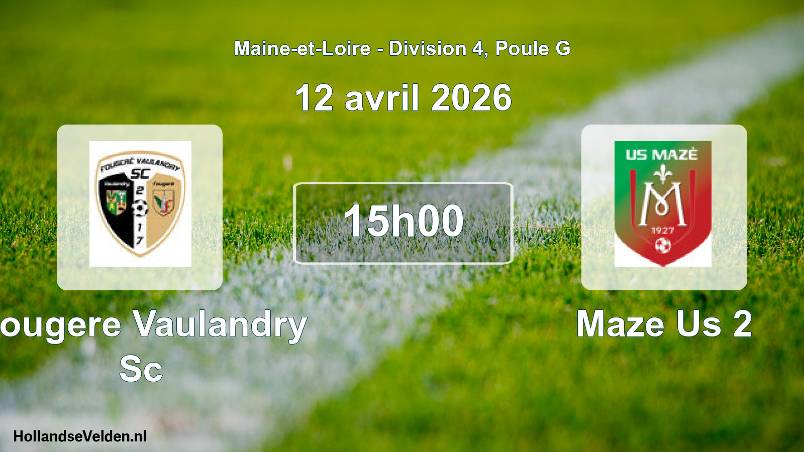 Geplande wedstrijd: Fougere Vaulandry Sc - Maze Us 2 (12 avril 2026)