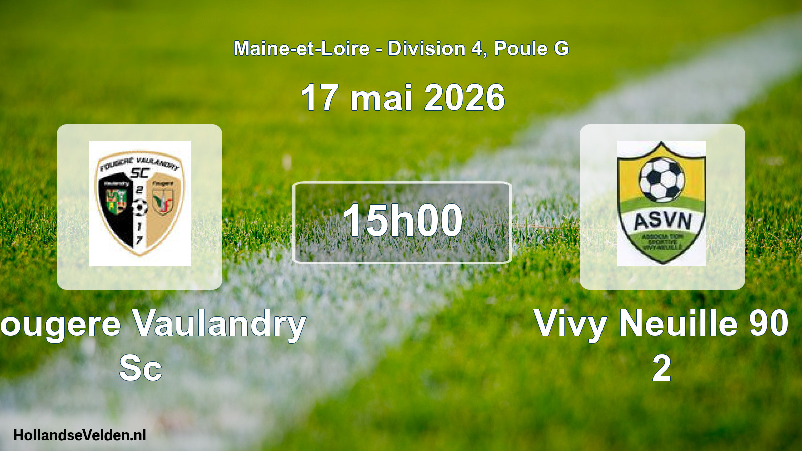 Scheduled Match: Fougere Vaulandry Sc - Vivy Neuille 90 2 (17 May 2026)
