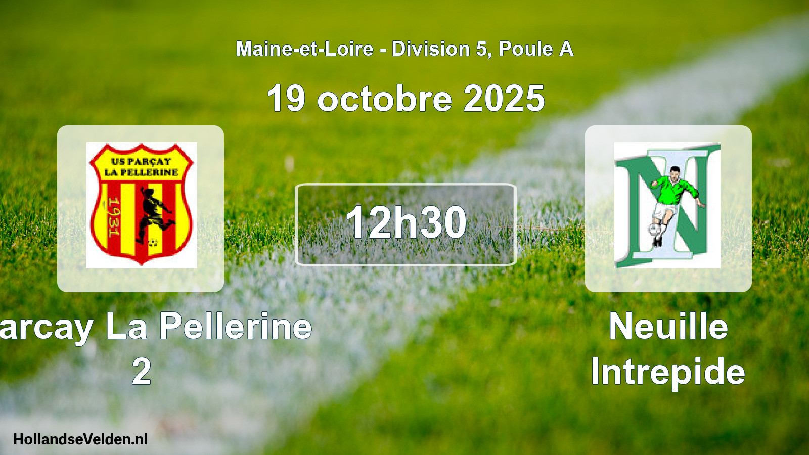 Geplande wedstrijd: Parcay La Pellerine 2 - Neuille Intrepide (19 octobre 2025)
