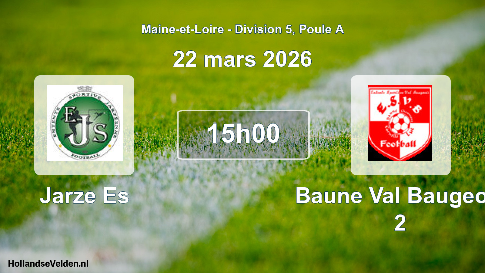 Geplande wedstrijd: Jarze Es - Baune Val Baugeois 2 (22 mars 2026)
