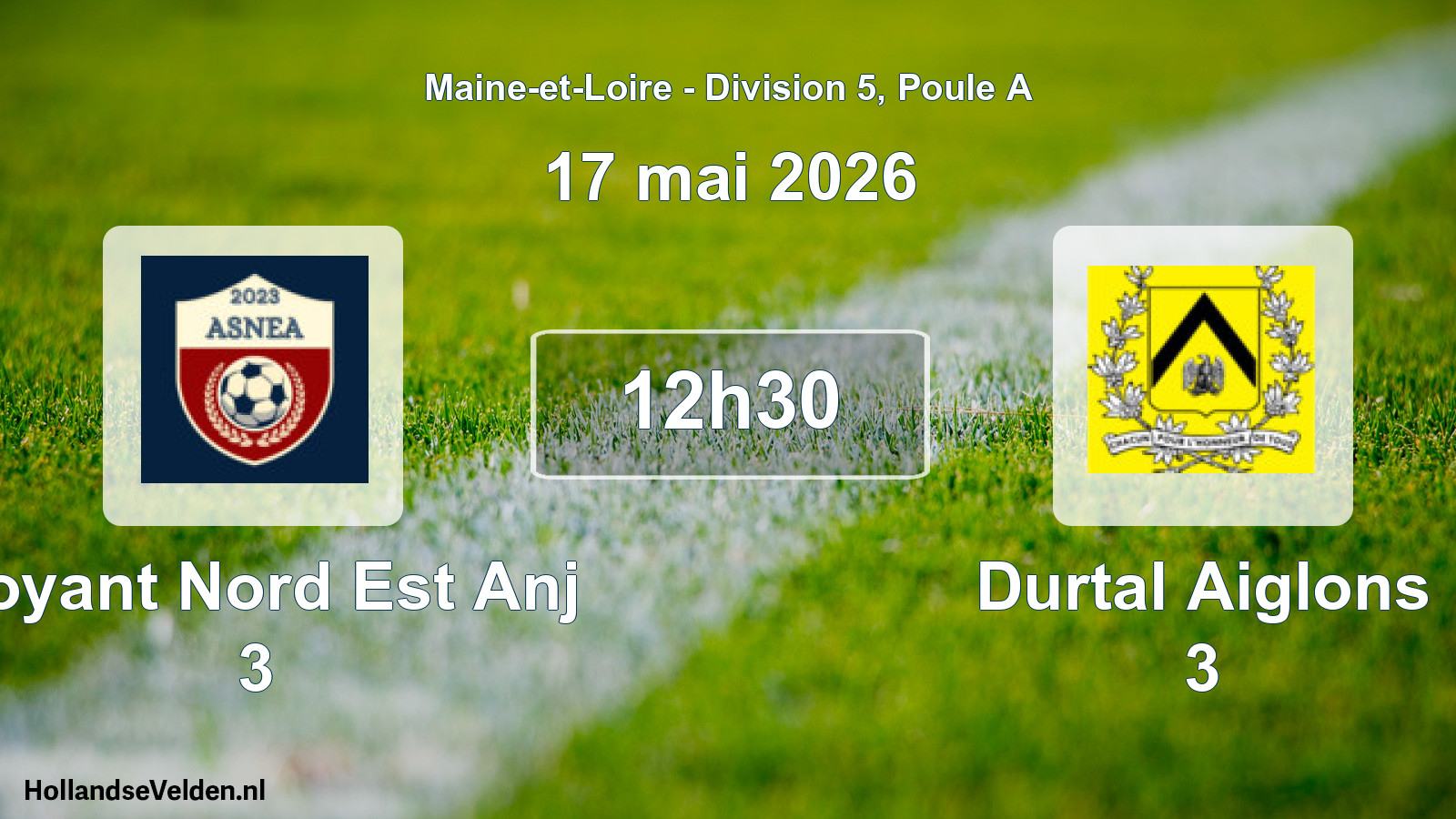 Scheduled Match: Noyant Nord Est Anj 3 - Durtal Aiglons 3 (17 May 2026)