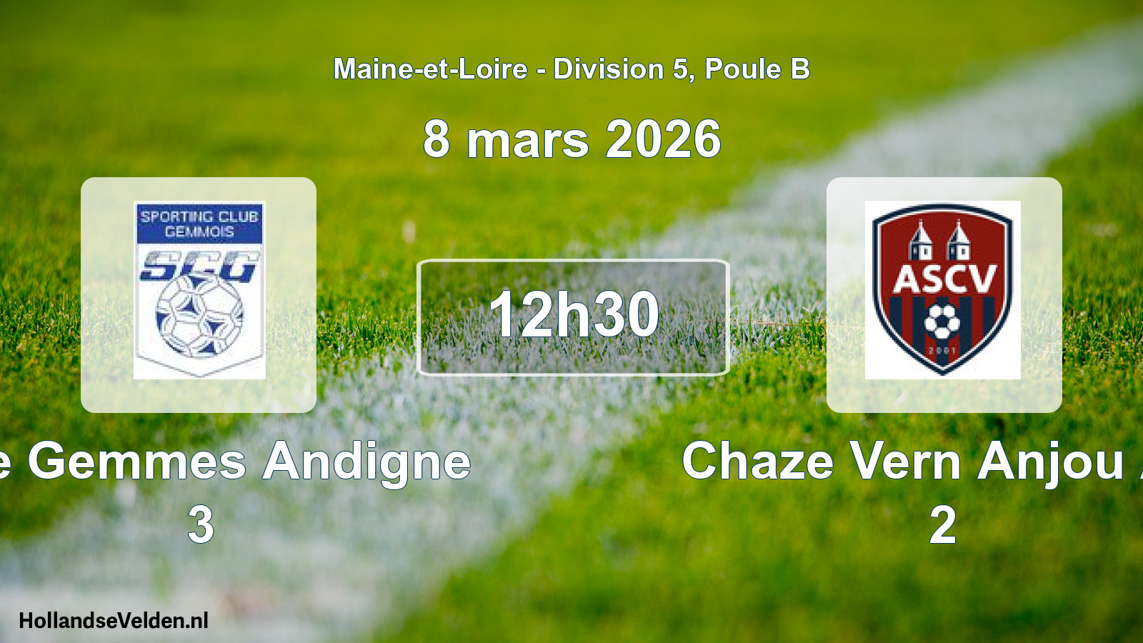 Scheduled Match: Ste Gemmes Andigne 3 - Chaze Vern Anjou As 2 (8 March 2026)