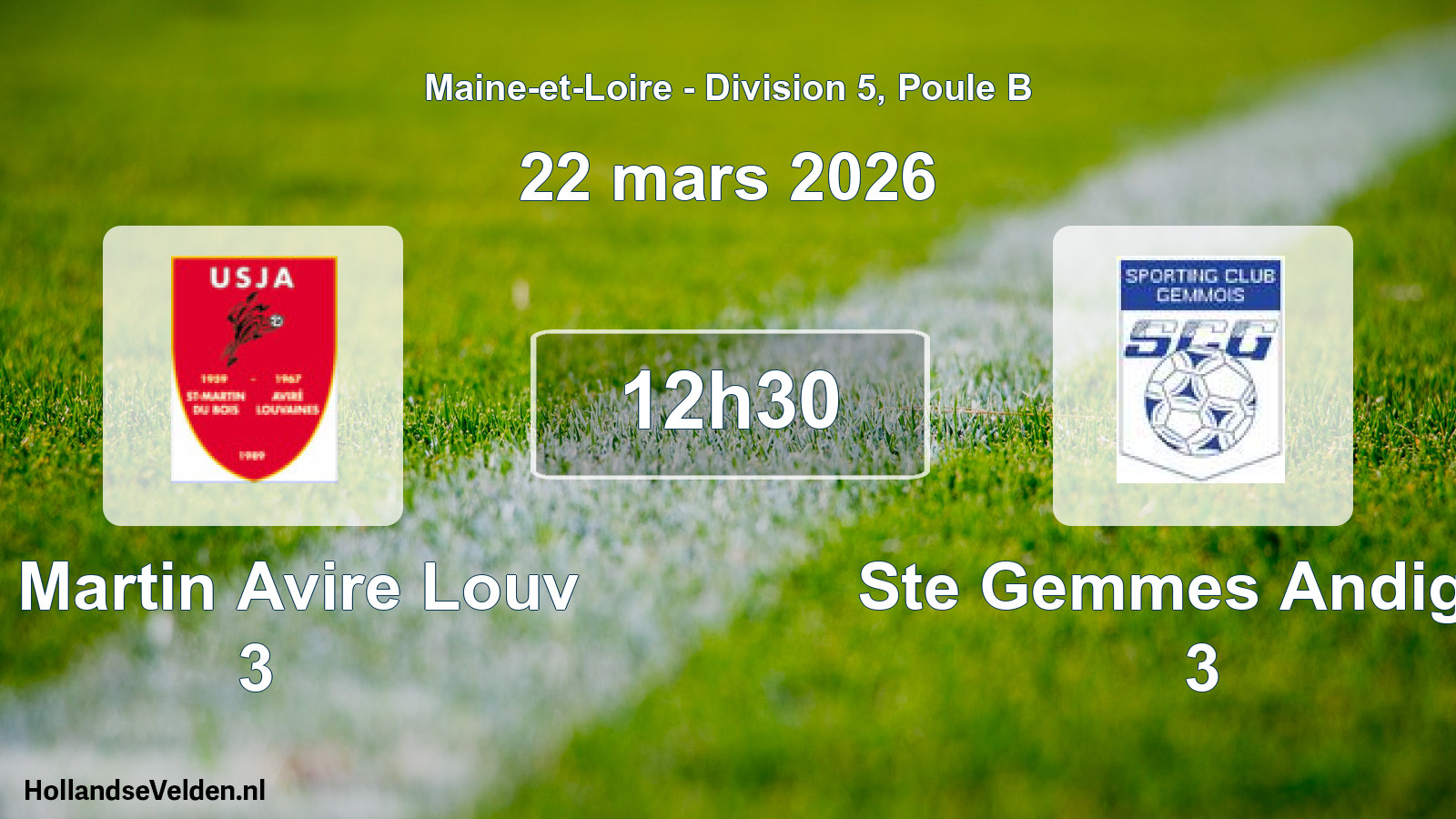 Scheduled Match: St Martin Avire Louv 3 - Ste Gemmes Andigne 3 (22 March 2026)