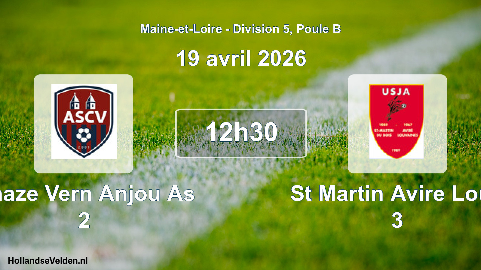 Geplande wedstrijd: Chaze Vern Anjou As 2 - St Martin Avire Louv 3 (19 avril 2026)