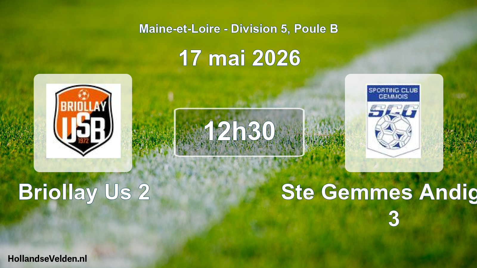 Scheduled Match: Briollay Us 2 - Ste Gemmes Andigne 3 (17 May 2026)