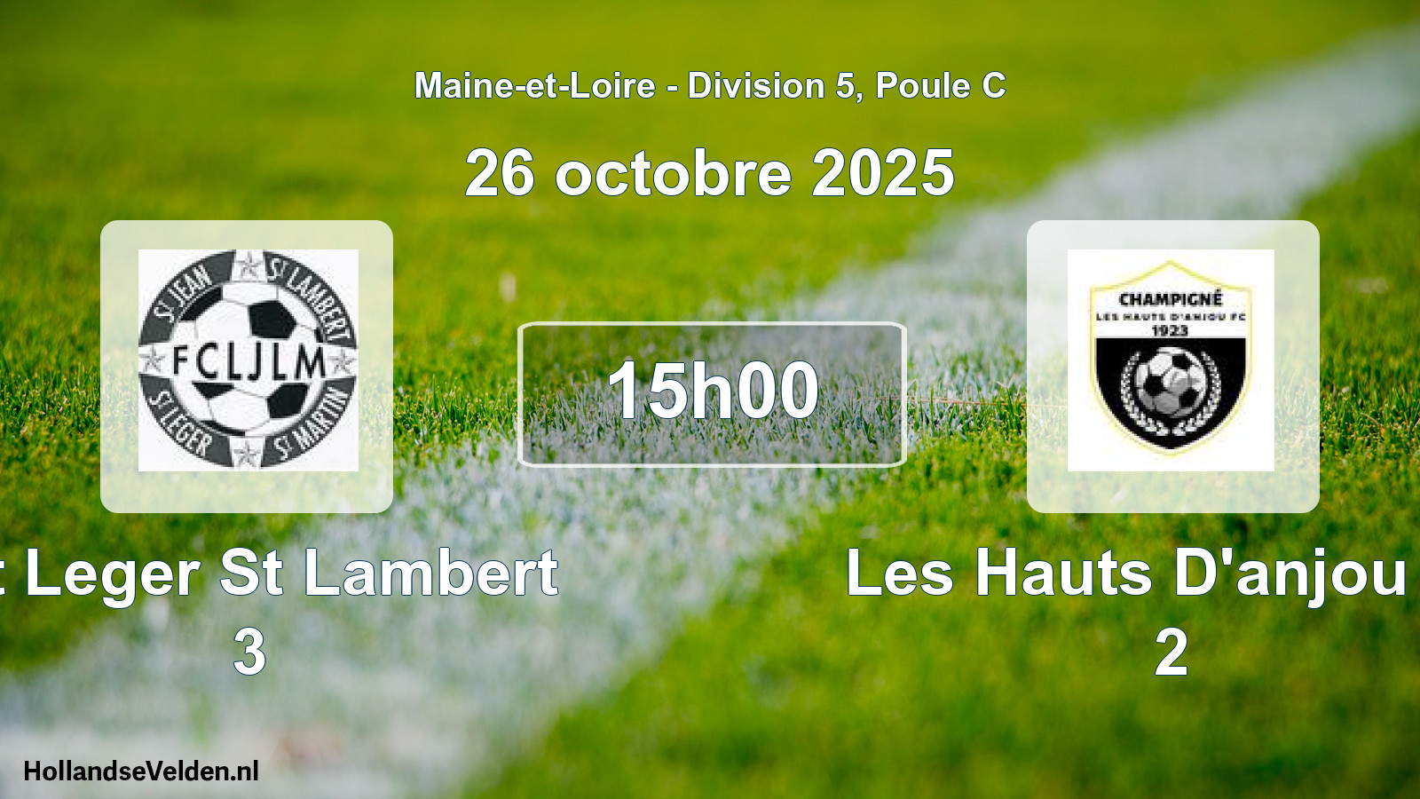 Geplande wedstrijd: St Leger St Lambert 3 - Les Hauts D'anjou Fc 2 (26 oktober 2025)
