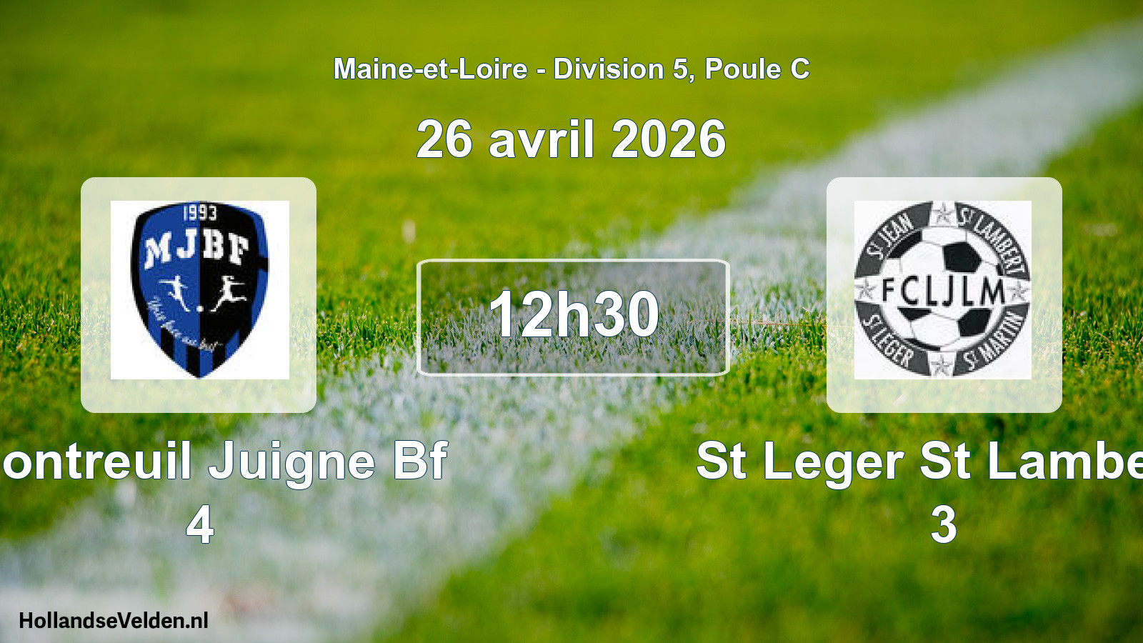 Geplande wedstrijd: Montreuil Juigne Bf 4 - St Leger St Lambert 3 (26 avril 2026)