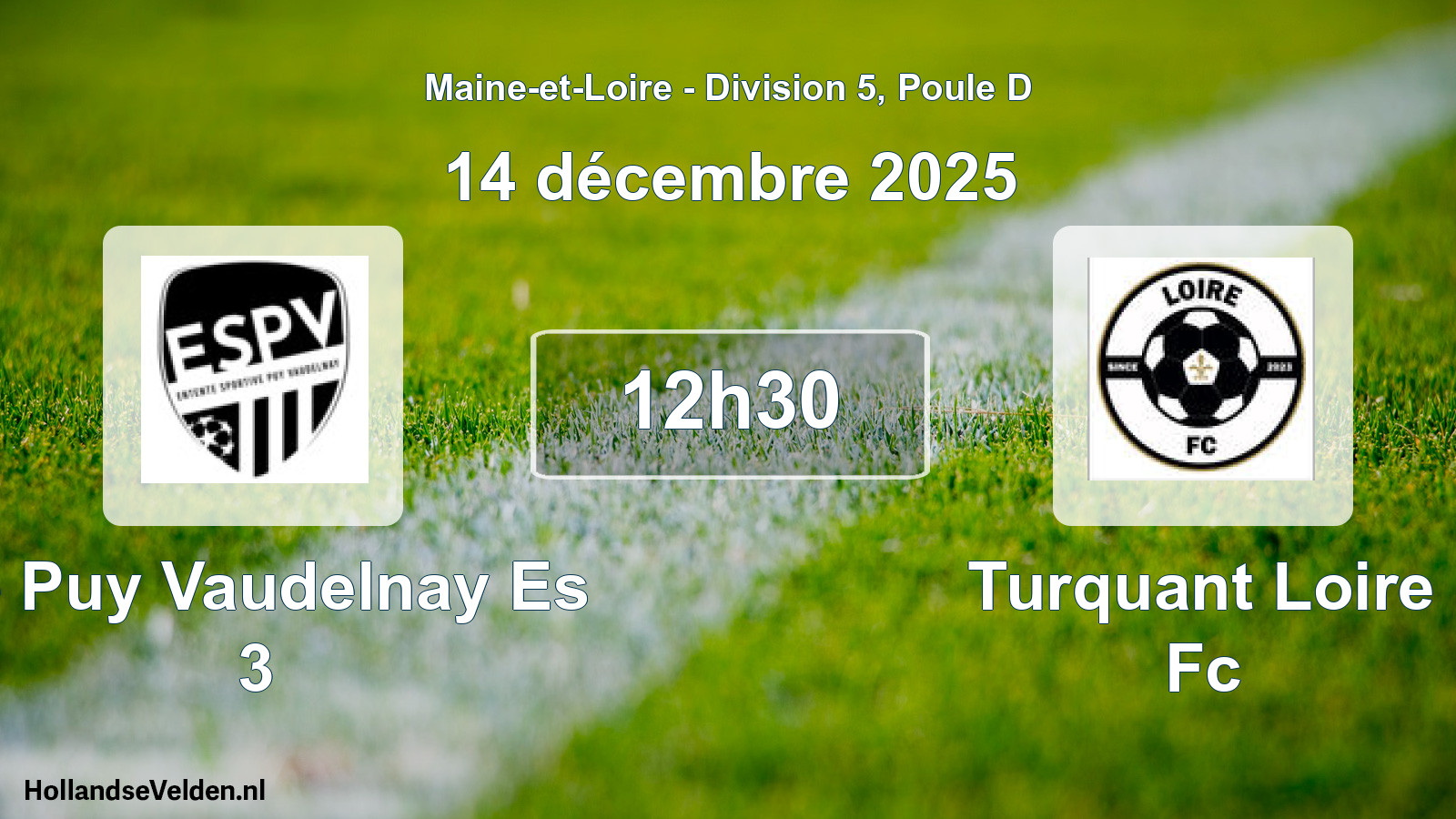 Geplande wedstrijd: Le Puy Vaudelnay Es 3 - Turquant Loire Fc (14 décembre 2025)