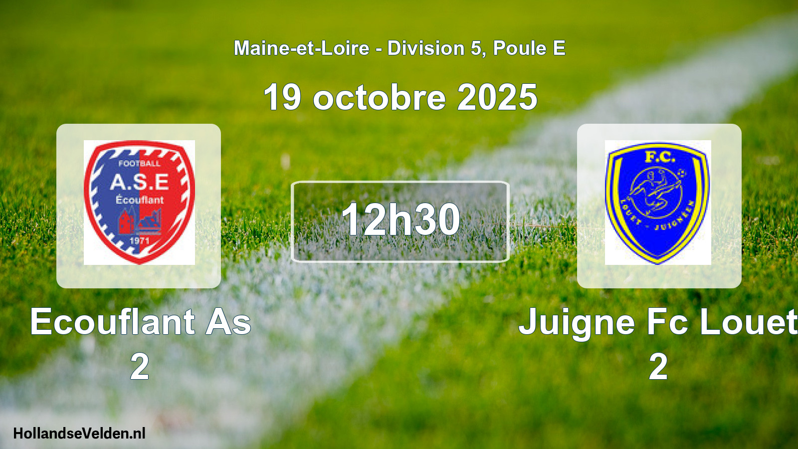 Geplande wedstrijd: Ecouflant As 2 - Juigne Fc Louet 2 (19 octobre 2025)
