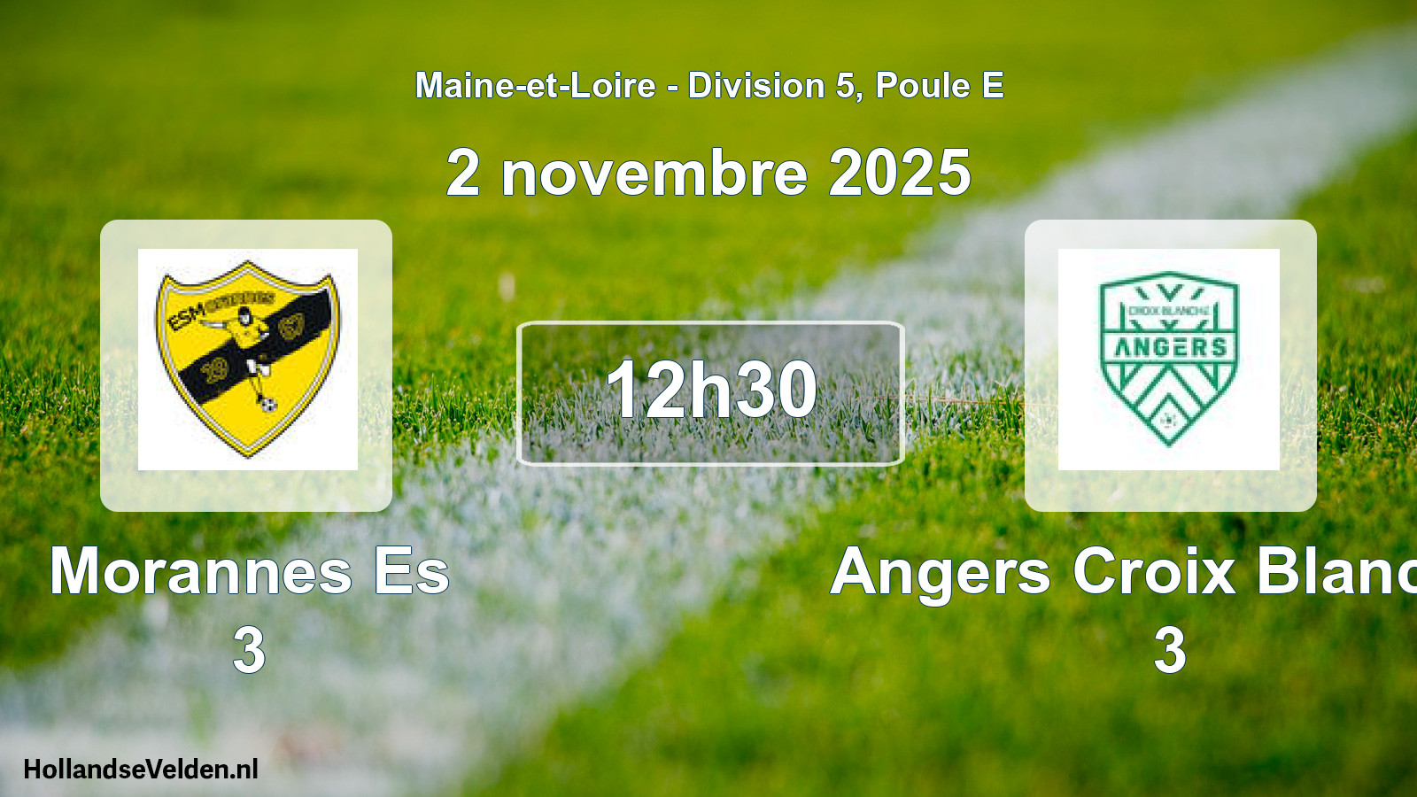 Geplande wedstrijd: Morannes Es 3 - Angers Croix Blanche 3 (2 november 2025)