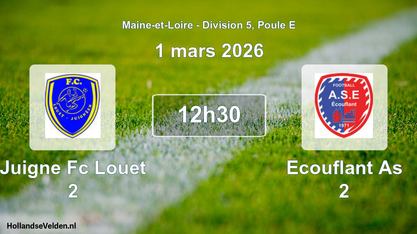 Scheduled Match: Juigne Fc Louet 2 - Ecouflant As 2 (1 March 2026)