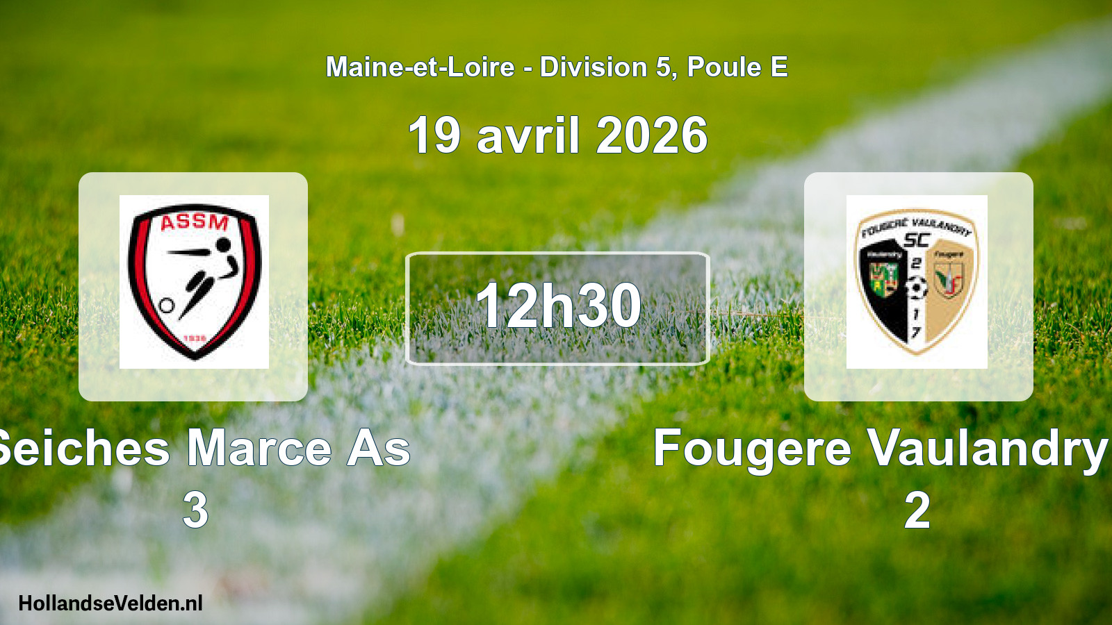 Scheduled Match: Seiches Marce As 3 - Fougere Vaulandry Sc 2 (19 April 2026)