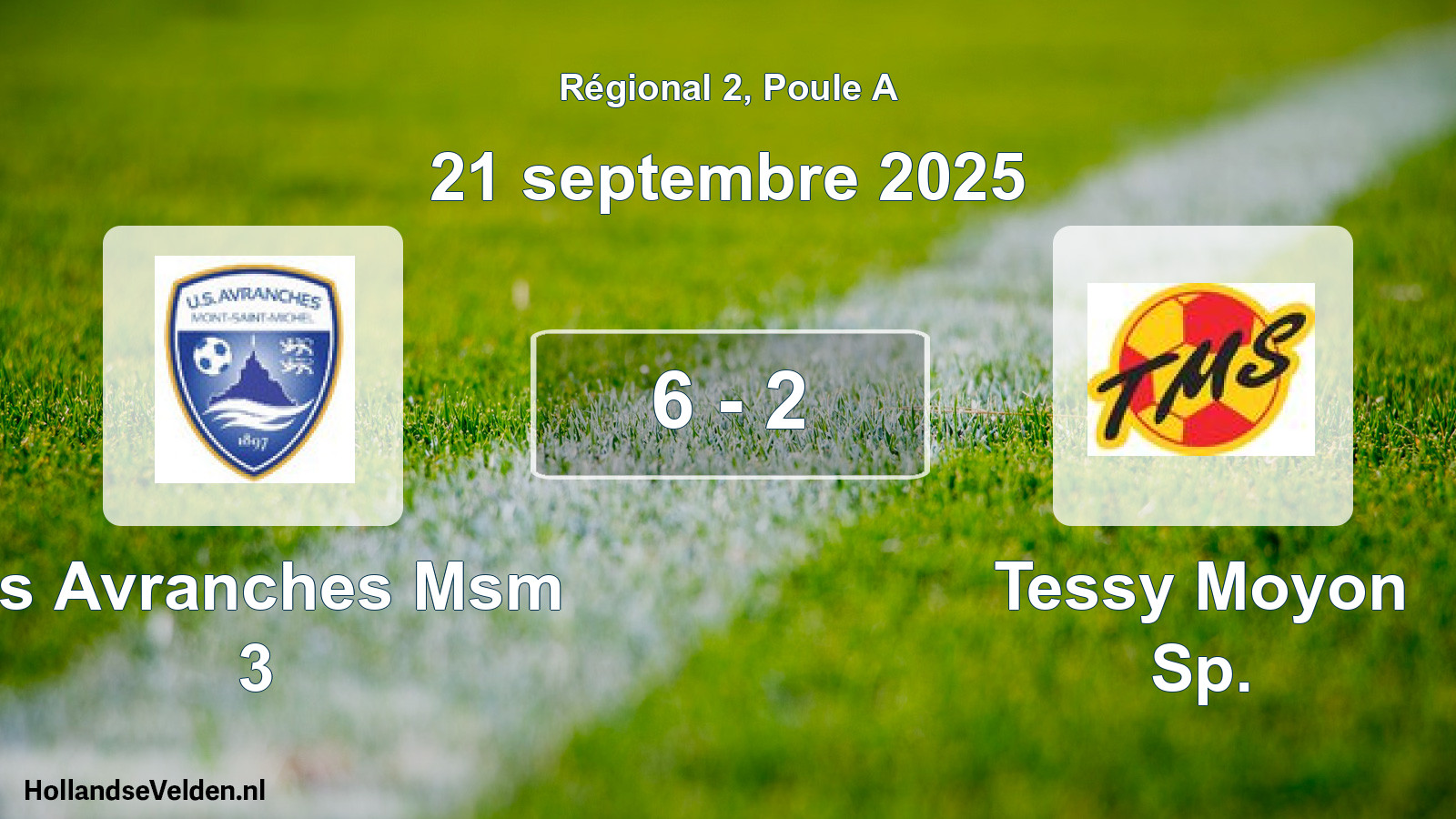 Gespeelde wedstrijd: Us Avranches Msm 3 - Tessy Moyon Sp. 6 - 2 (21 septembre 2025)