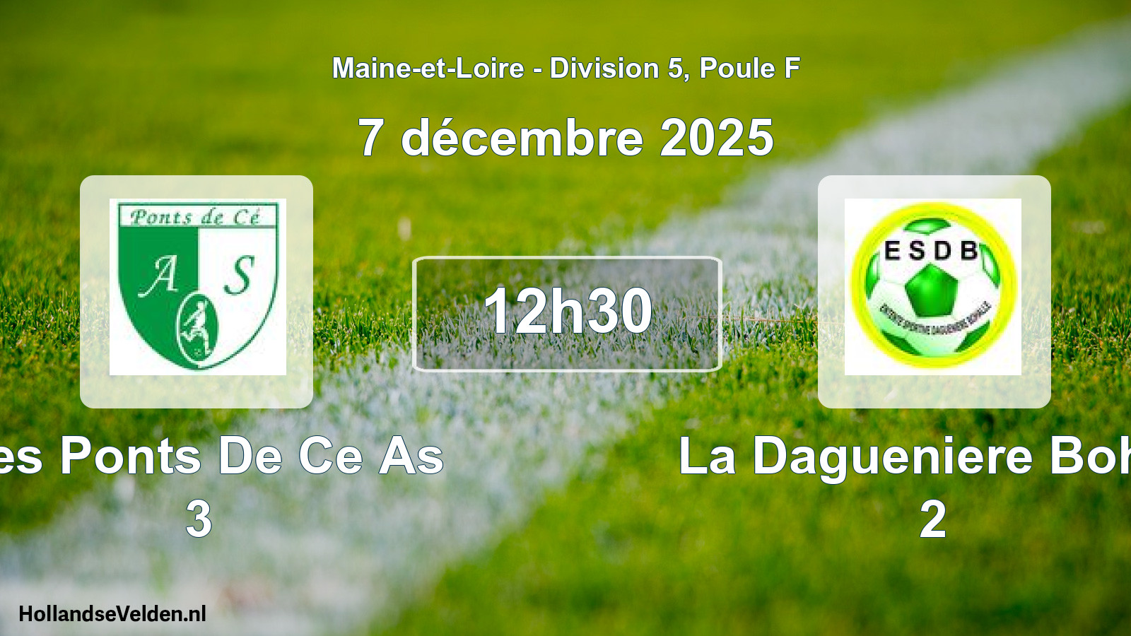 Scheduled Match: Les Ponts De Ce As 3 - La Dagueniere Bohal 2 (7 December 2025)