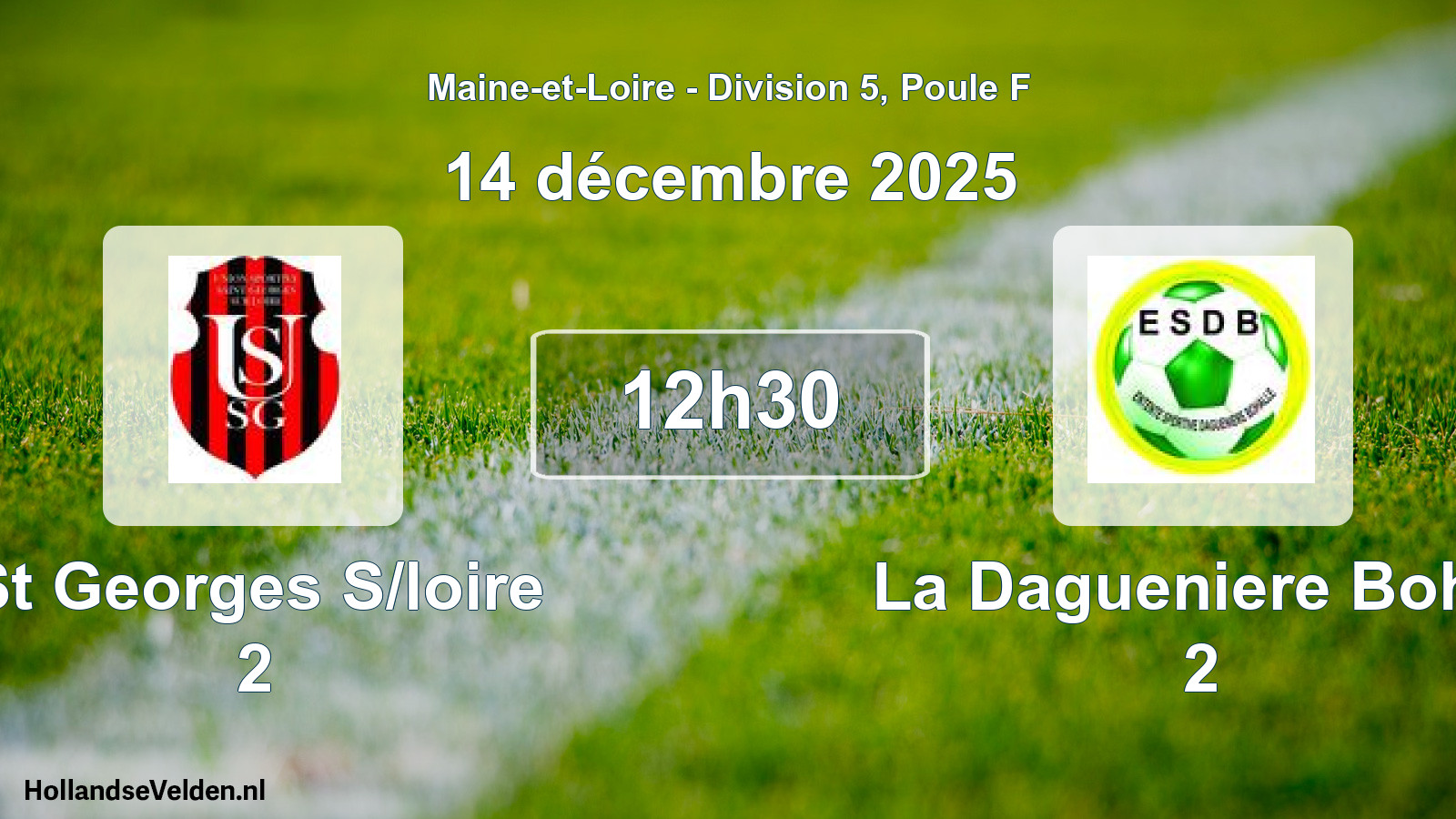 Geplande wedstrijd: St Georges S/loire 2 - La Dagueniere Bohal 2 (14 décembre 2025)