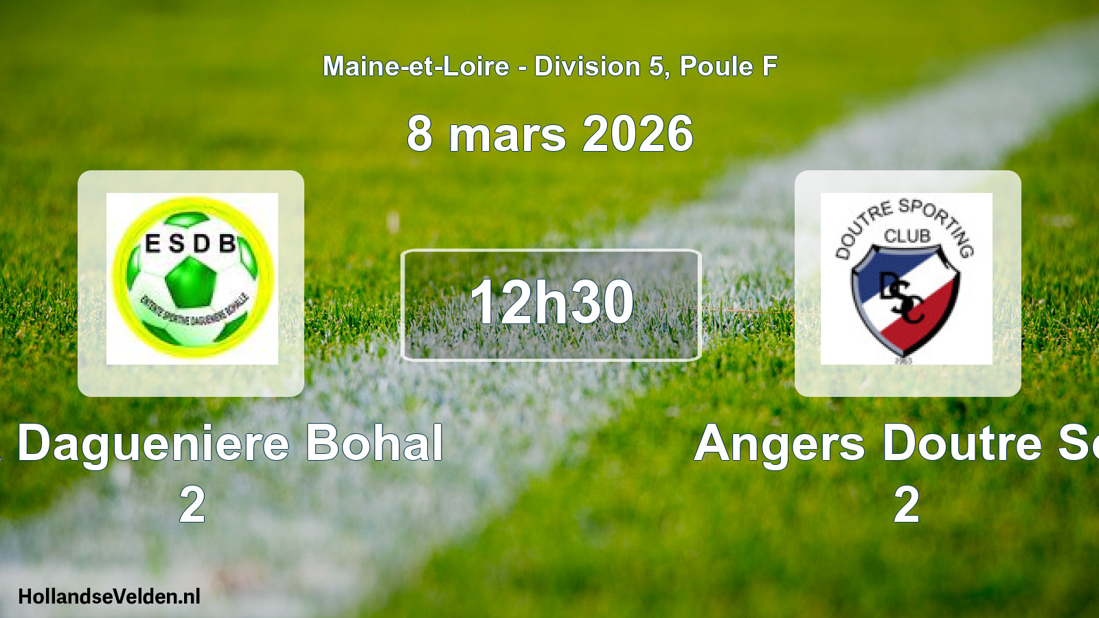 Scheduled Match: La Dagueniere Bohal 2 - Angers Doutre Sc 2 (8 March 2026)