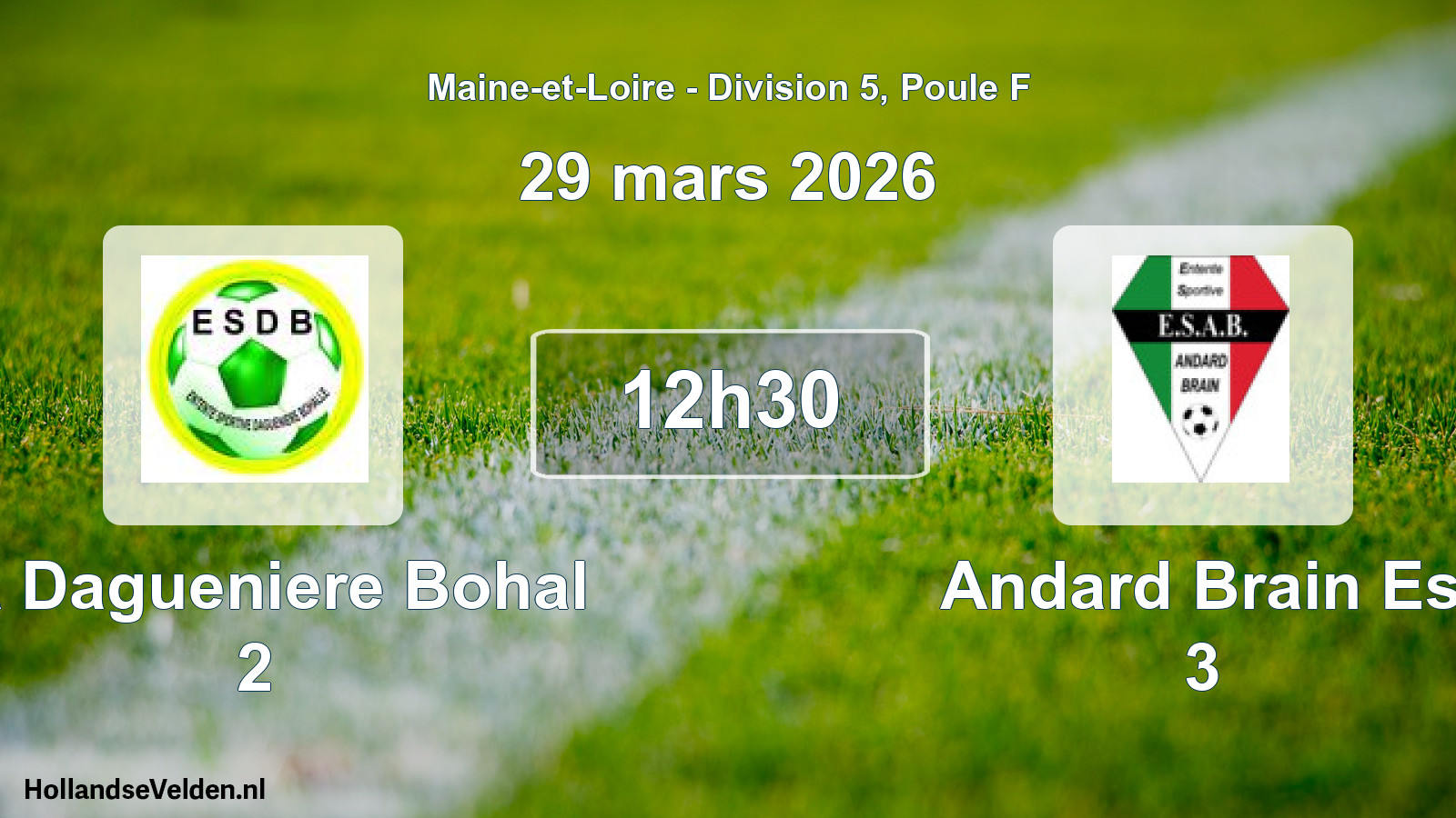 Geplande wedstrijd: La Dagueniere Bohal 2 - Andard Brain Es 3 (29 mars 2026)