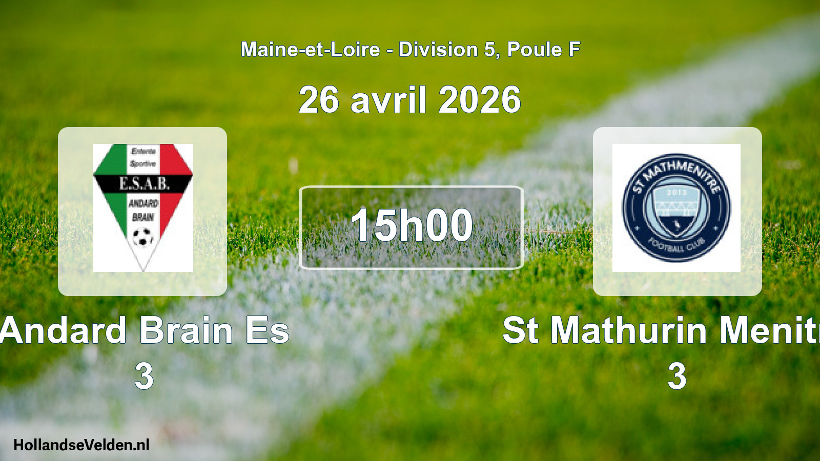 Geplande wedstrijd: Andard Brain Es 3 - St Mathurin Menitre 3 (26 avril 2026)