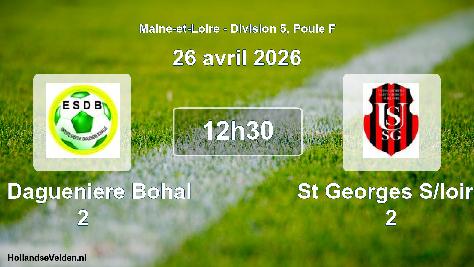 Geplande wedstrijd: La Dagueniere Bohal 2 - St Georges S/loire 2 (26 april 2026)