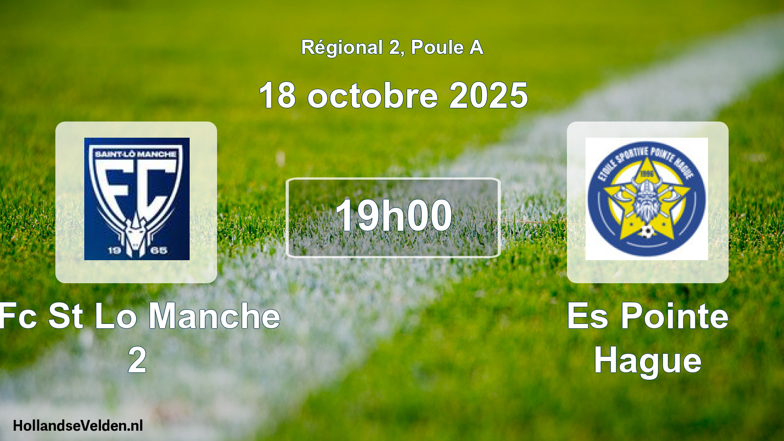 Geplande wedstrijd: Fc St Lo Manche 2 - Es Pointe Hague (18 oktober 2025)