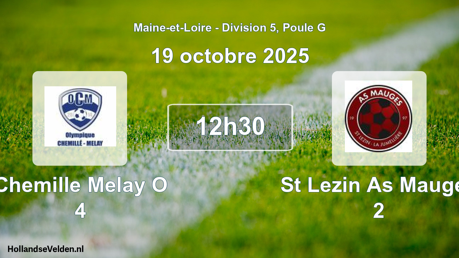 Geplande wedstrijd: Chemille Melay O 4 - St Lezin As Mauges 2 (19 oktober 2025)