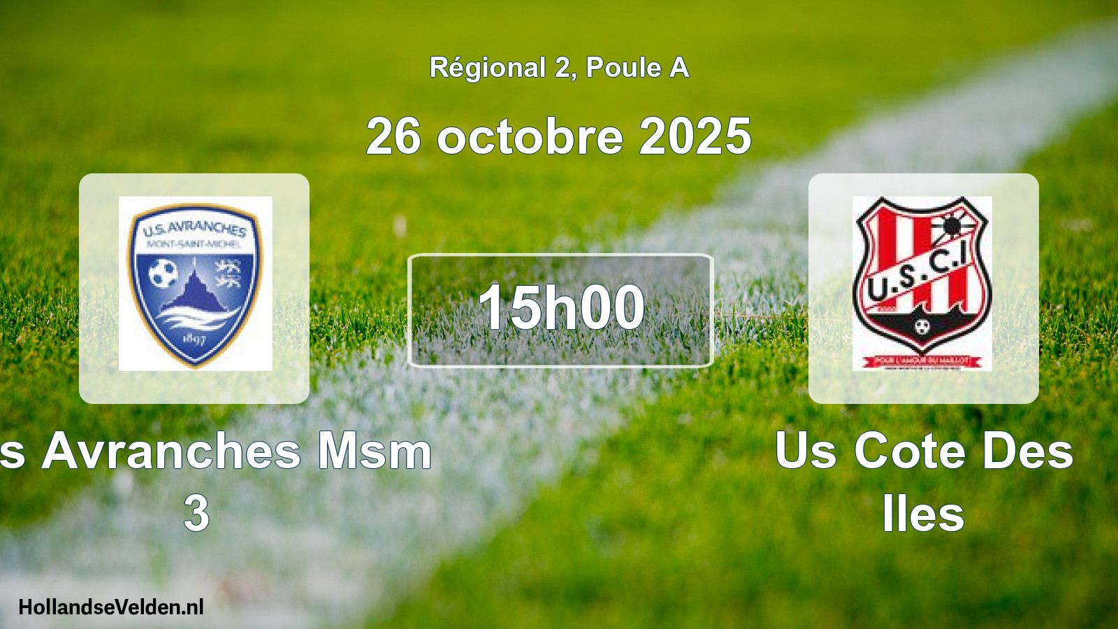 Geplande wedstrijd: Us Avranches Msm 3 - Us Cote Des Iles (26 octobre 2025)