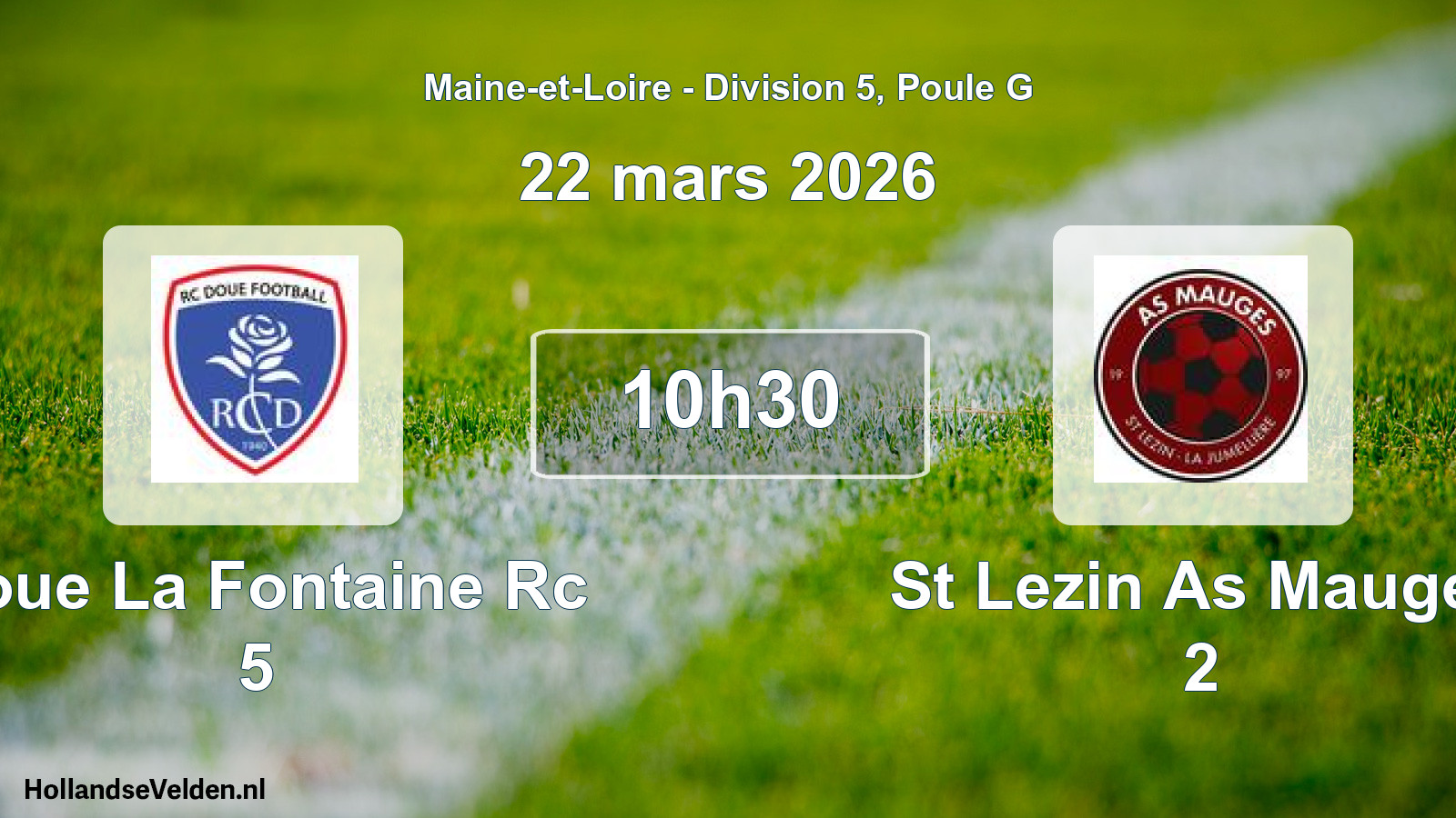 Geplande wedstrijd: Doue La Fontaine Rc 5 - St Lezin As Mauges 2 (22 maart 2026)
