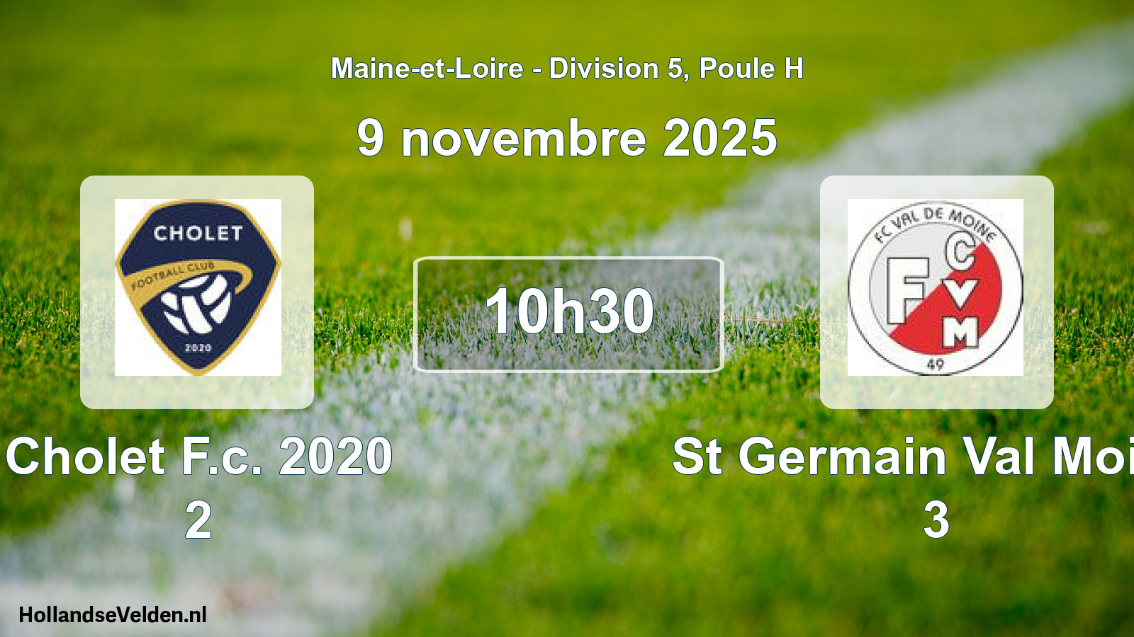 Geplande wedstrijd: Cholet F.c. 2020 2 - St Germain Val Moine 3 (9 novembre 2025)