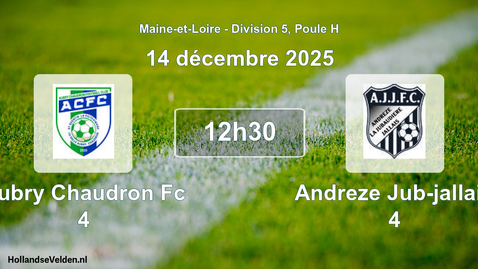 Geplande wedstrijd: Aubry Chaudron Fc 4 - Andreze Jub-jallais 4 (14 décembre 2025)