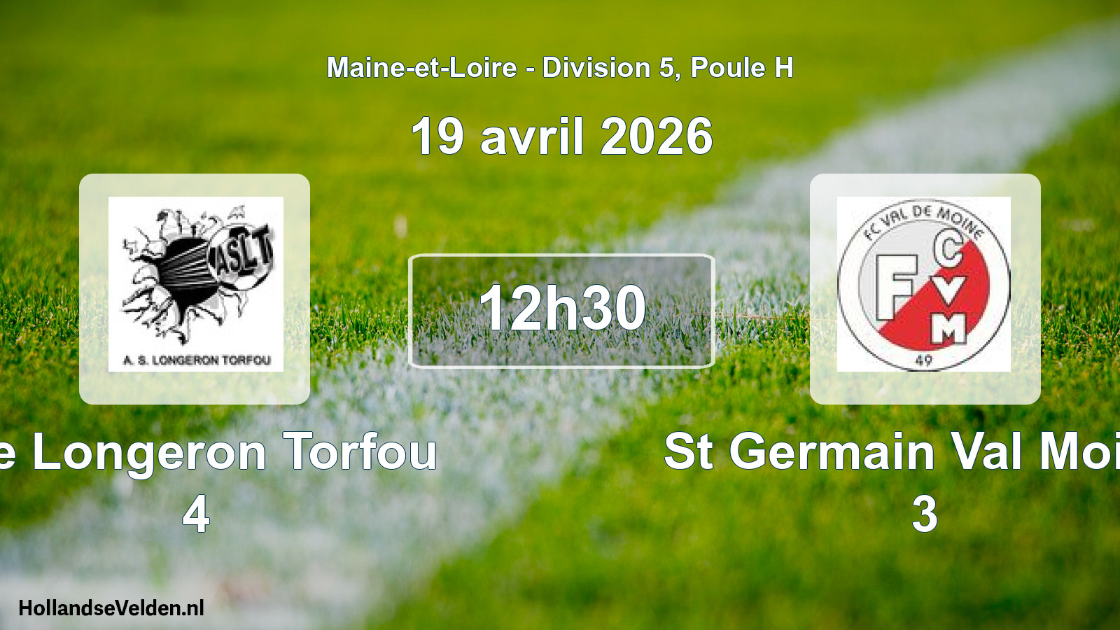 Geplande wedstrijd: Le Longeron Torfou 4 - St Germain Val Moine 3 (19 april 2026)