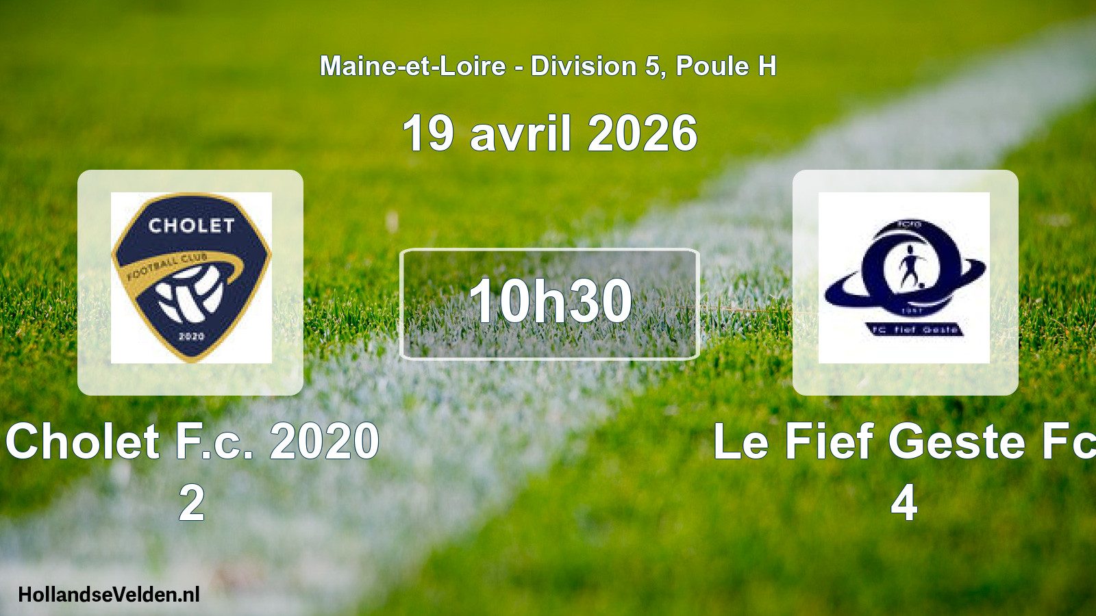Geplande wedstrijd: Cholet F.c. 2020 2 - Le Fief Geste Fc 4 (19 avril 2026)