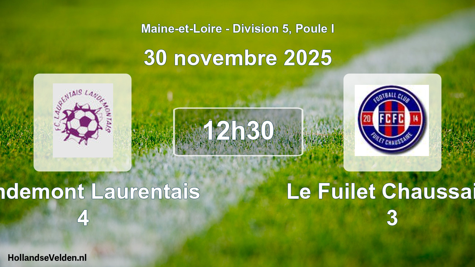 Geplande wedstrijd: Landemont Laurentais 4 - Le Fuilet Chaussaire 3 (30 novembre 2025)