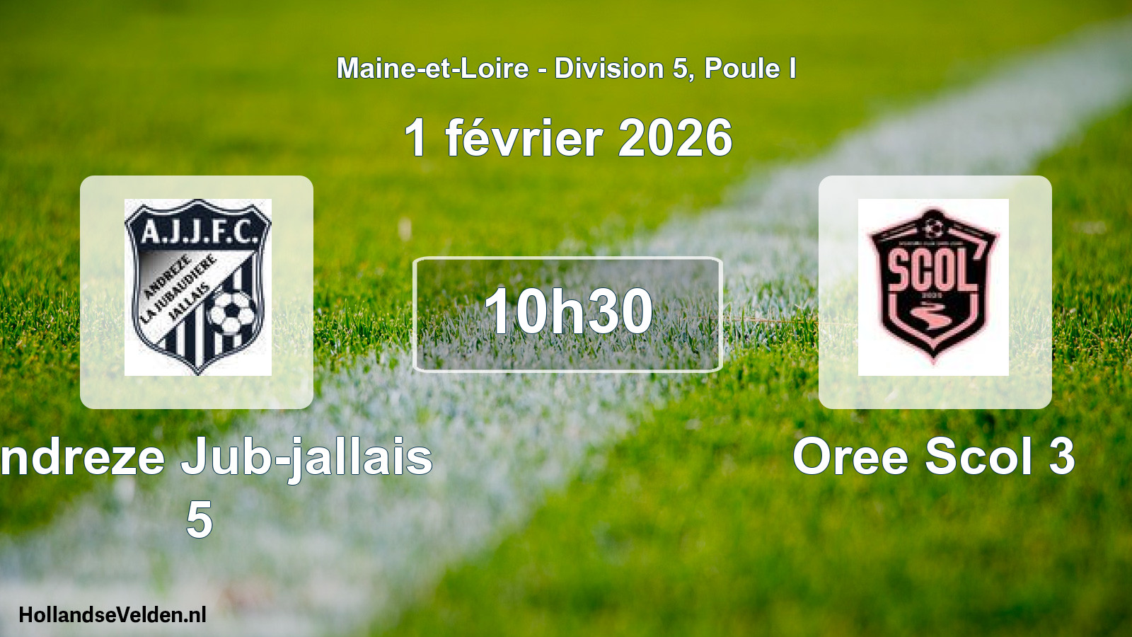 Geplande wedstrijd: Andreze Jub-jallais 5 - Oree Scol 3 (1 février 2026)
