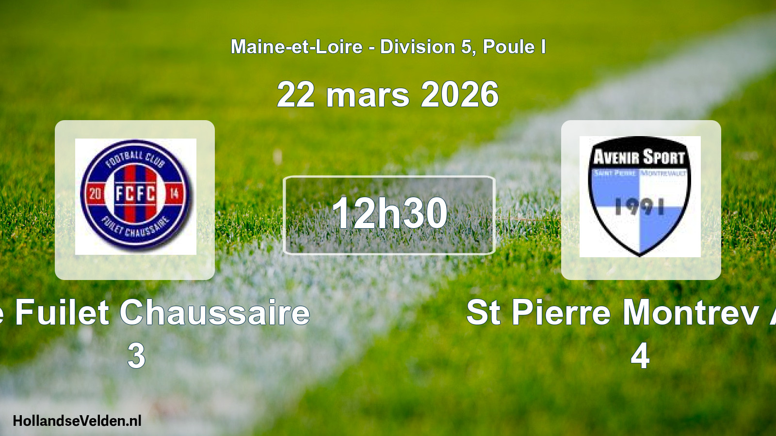Scheduled Match: Le Fuilet Chaussaire 3 - St Pierre Montrev As 4 (22 March 2026)